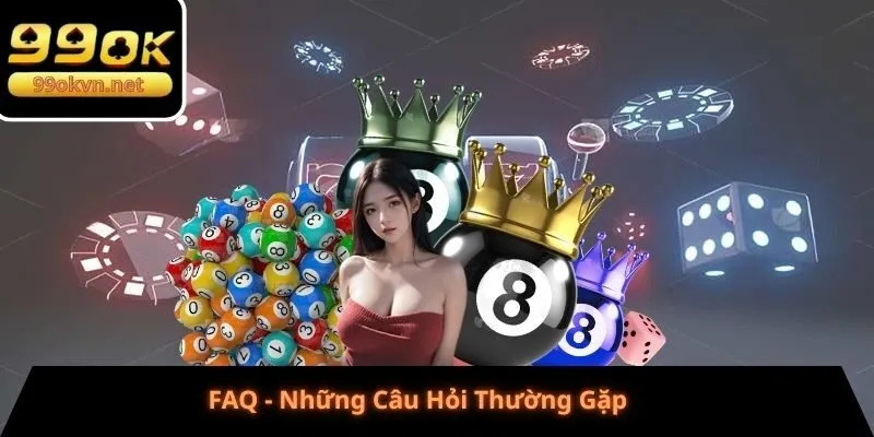 FAQ - Những Câu Hỏi Thường Gặp